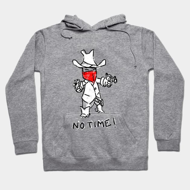 NO TIME COWBOY T-Shirt Hoodie by Johnd